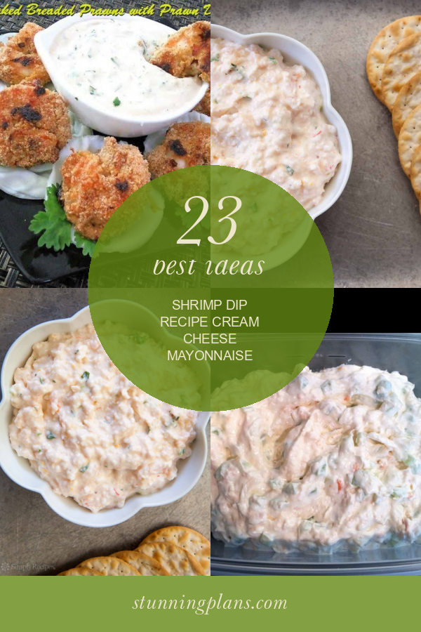 23 Best Ideas Shrimp Dip Recipe Cream Cheese Mayonnaise Home, Family